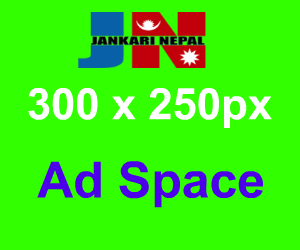 Banner Ad 300x250 Jankari Nepal