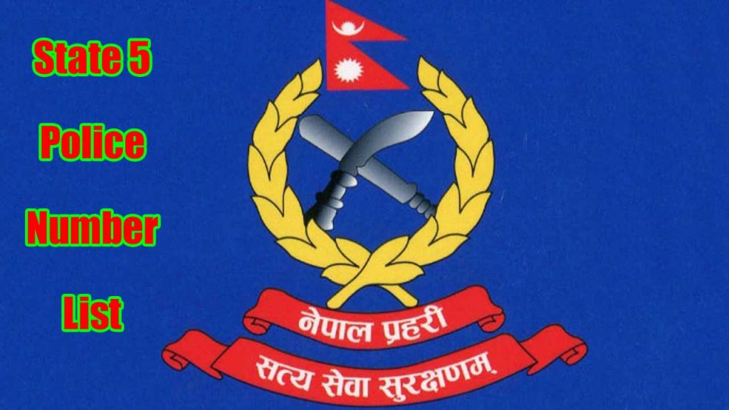 Lumbini Province Police Number List (State 5, Nepal)