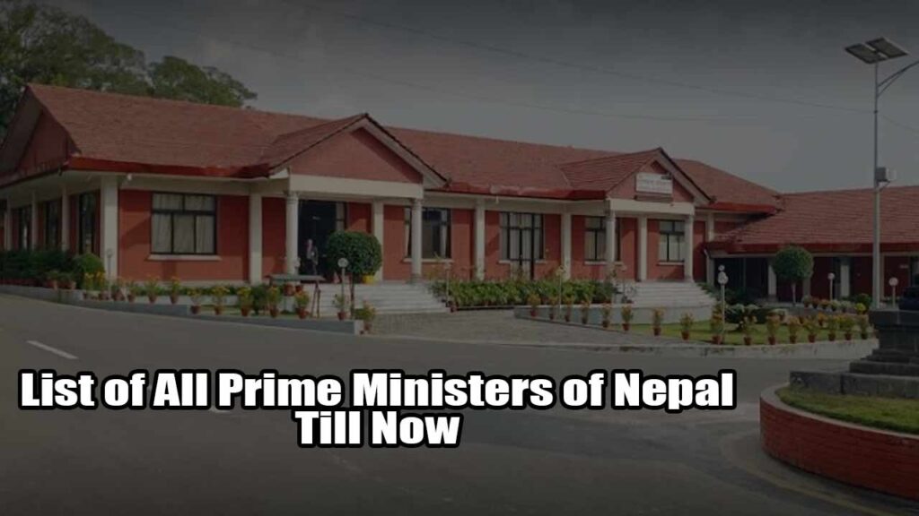 List of All Prime Ministers of Nepal Till Now