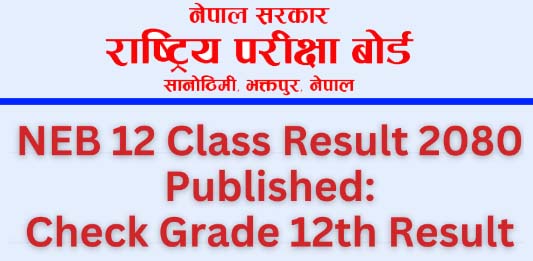 NEB Class 12 Result 2080 Published: Check Result