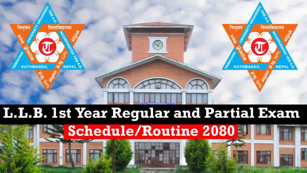 L.L.B. 1st Year Regular and Partial Exam Schedule/Routine 2080